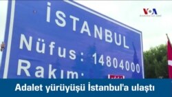 Adalet Yürüyüşü İstanbul'a Ulaştı